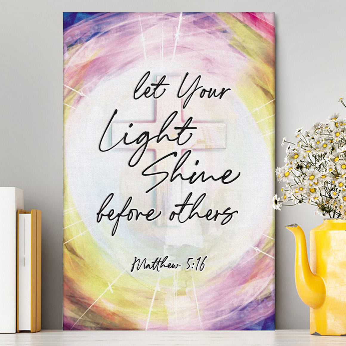 Matthew 516 Let Your Light Shine Before Others Canvas Wall Art - Christian Canvas Prints - Religious Wall Decor