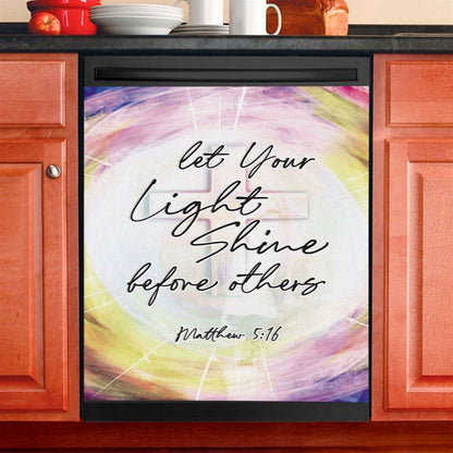 Matthew 516 Let Your Light Shine Before Others Dishwasher Cover, Christian Dishwasher Wrap, Religious Kitchen Decoration