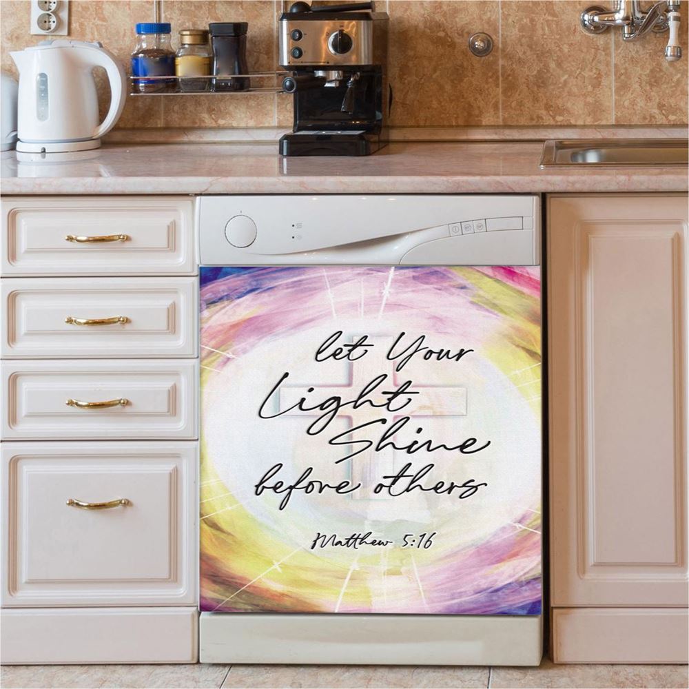 Matthew 516 Let Your Light Shine Before Others Dishwasher Cover, Christian Dishwasher Wrap, Religious Kitchen Decoration