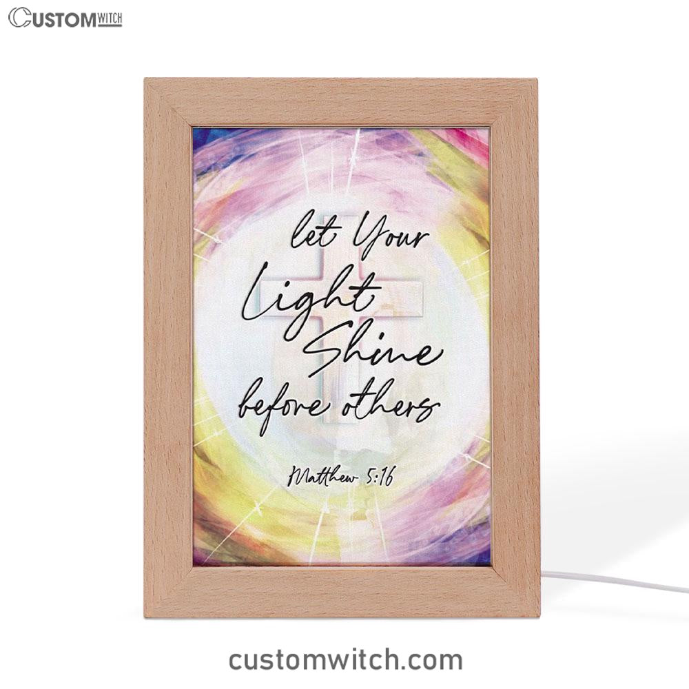 Matthew 516 Let Your Light Shine Before Others Frame Lamp Art - Christian Night Light - Religious Decor