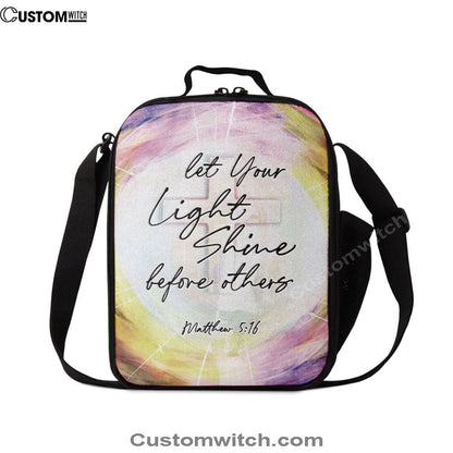 Matthew 516 Let Your Light Shine Before Others Lunch Bag, Bible Verse Lunch Bag For Men And Women