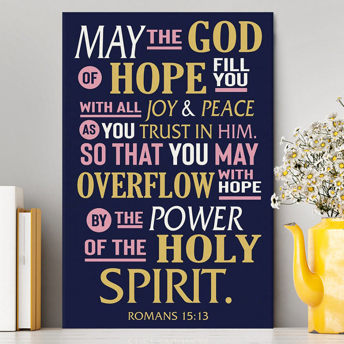 May The God Of Hope Fill You With All Joy Canvas Wall Art - Inspirational Canvas Art - Christian Wall Decor