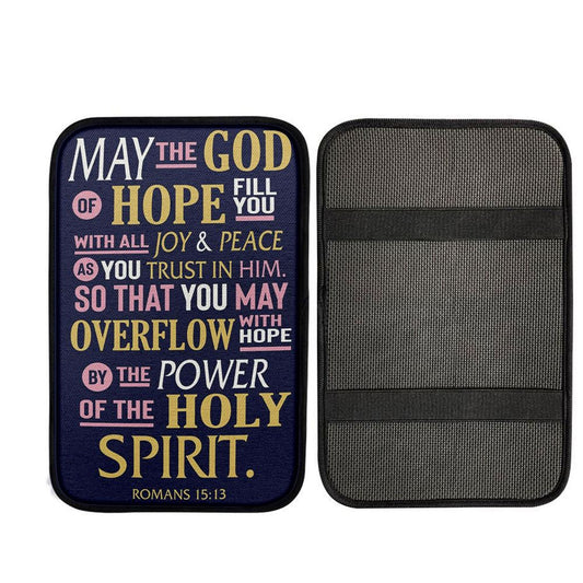 May The God Of Hope Fill You With All Joy Car Center Console Cover, Christian Gift Car Armrest Pad