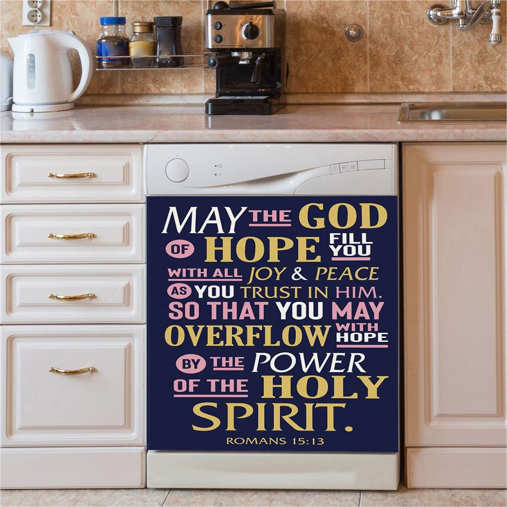 May The God Of Hope Fill You With All Joy Dishwasher Cover, Inspirational Dishwasher Wrap, Christian Kitchen Decoration