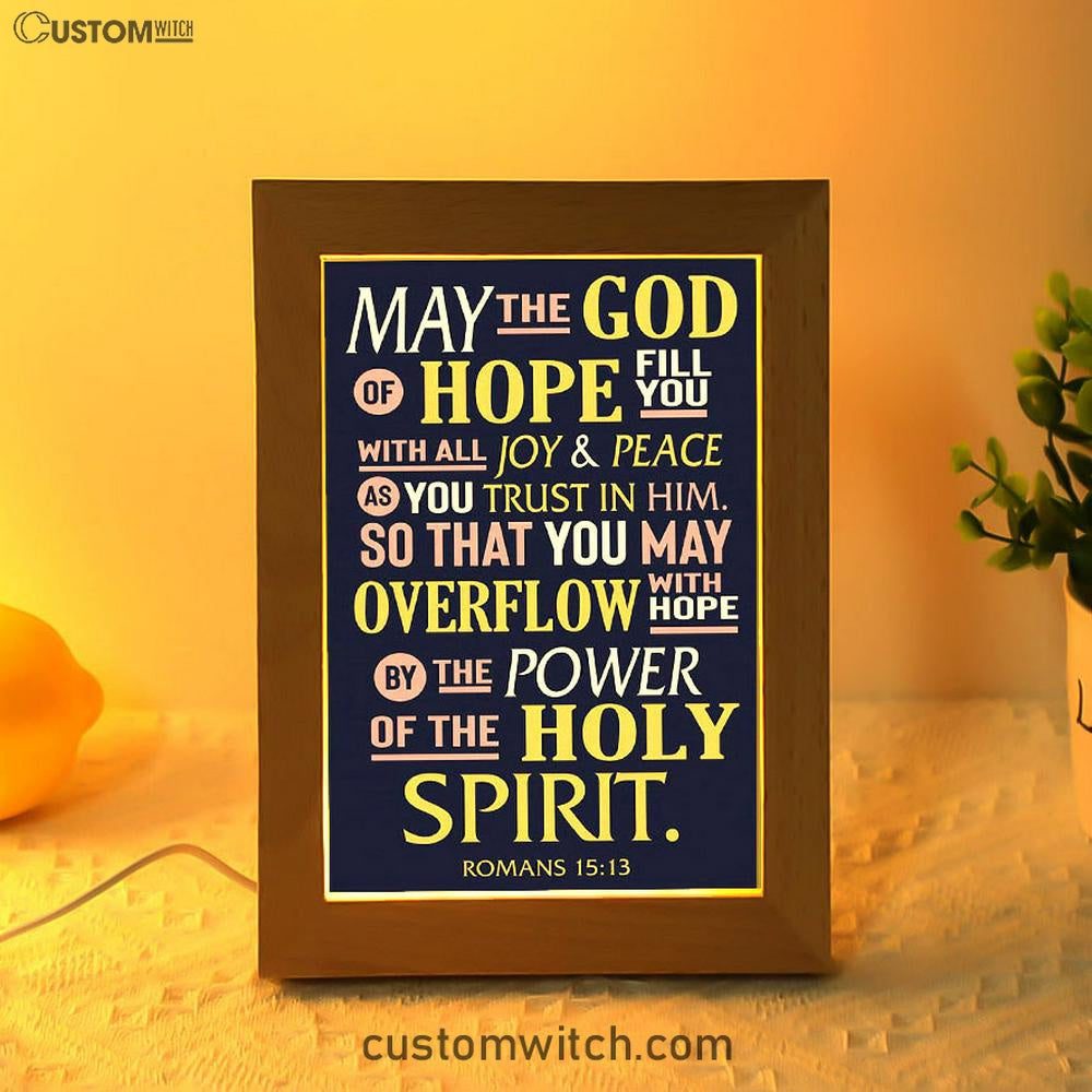 May The God Of Hope Fill You With All Joy Frame Lamp Art - Inspirational Frame Lamp Art - Christian Decor