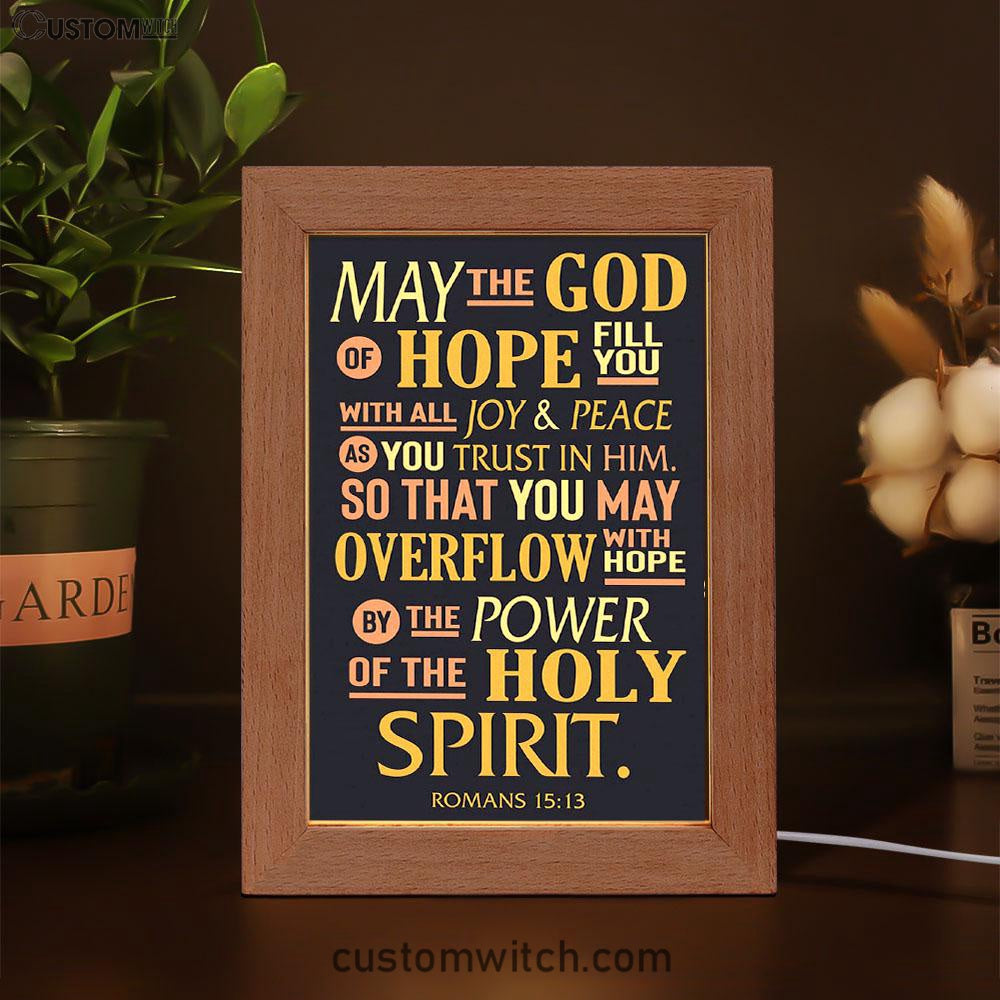 May The God Of Hope Fill You With All Joy Frame Lamp Art - Inspirational Frame Lamp Art - Christian Decor