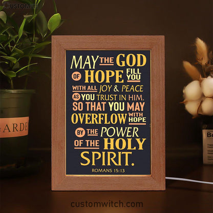 May The God Of Hope Fill You With All Joy Frame Lamp Art - Inspirational Frame Lamp Art - Christian Decor