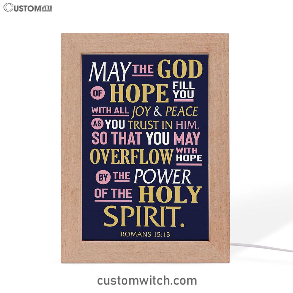 May The God Of Hope Fill You With All Joy Frame Lamp Art - Inspirational Frame Lamp Art - Christian Decor