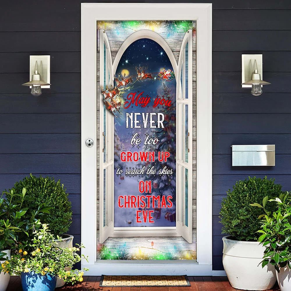 May You Never Be Too Grown Up To Search The Skies On Christmas Eve Door Cover, Christmas Door Knob Covers, Christmas Outdoor Decoration