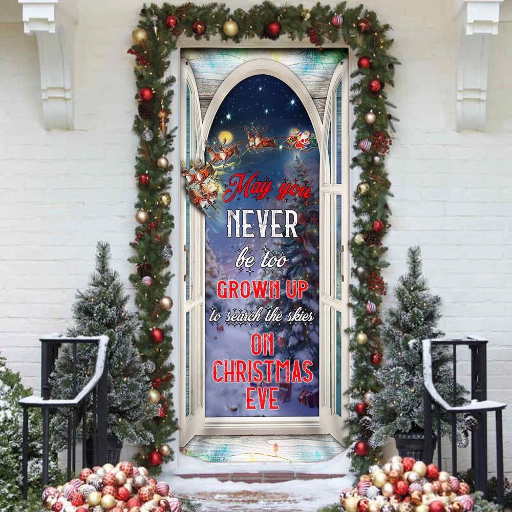 May You Never Be Too Grown Up To Search The Skies On Christmas Eve Door Cover, Christmas Door Knob Covers, Christmas Outdoor Decoration