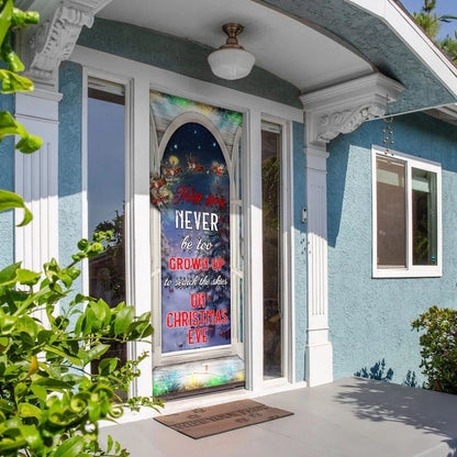 May You Never Be Too Grown Up To Search The Skies On Christmas Eve Door Cover, Christmas Door Knob Covers, Christmas Outdoor Decoration