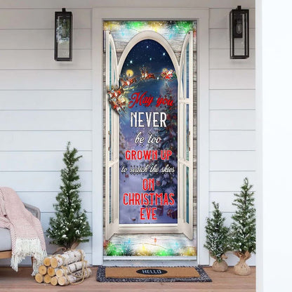 May You Never Be Too Grown Up To Search The Skies On Christmas Eve Door Cover, Christmas Door Knob Covers, Christmas Outdoor Decoration