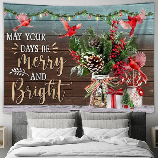 May Your Days Be Merry And Bright Christmas Tapestry Wall Art - Christian Wall Decor