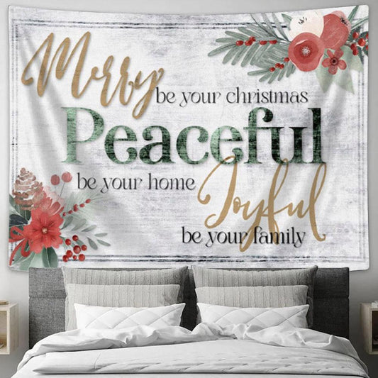 Merry Be Your Christmas Peaceful Be Your Home Tapestry Wall Art - Christian Wall Decor
