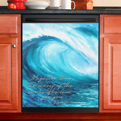 Mightier Than The Waves Of The Sea Dishwasher Cover, Christian Dishwasher Wrap, Religious Kitchen Decoration