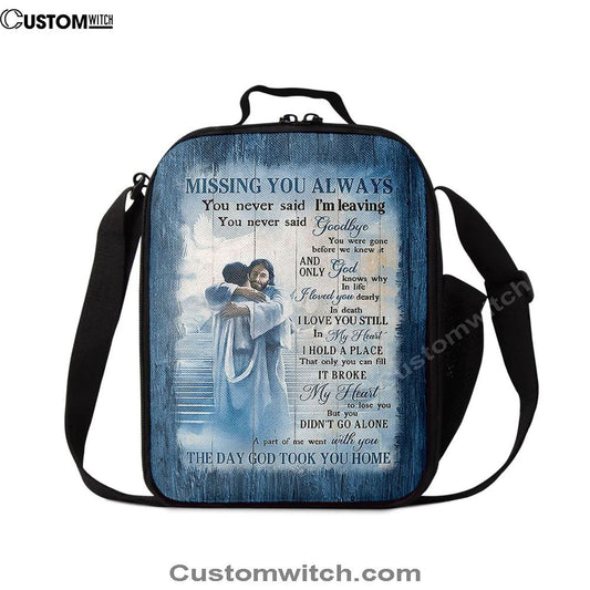 Missing You Always Lunch Bag - Jesus Christ Hugging Man In Heaven Lunch Bag, Bible Verse Lunch Bag For Men And Women