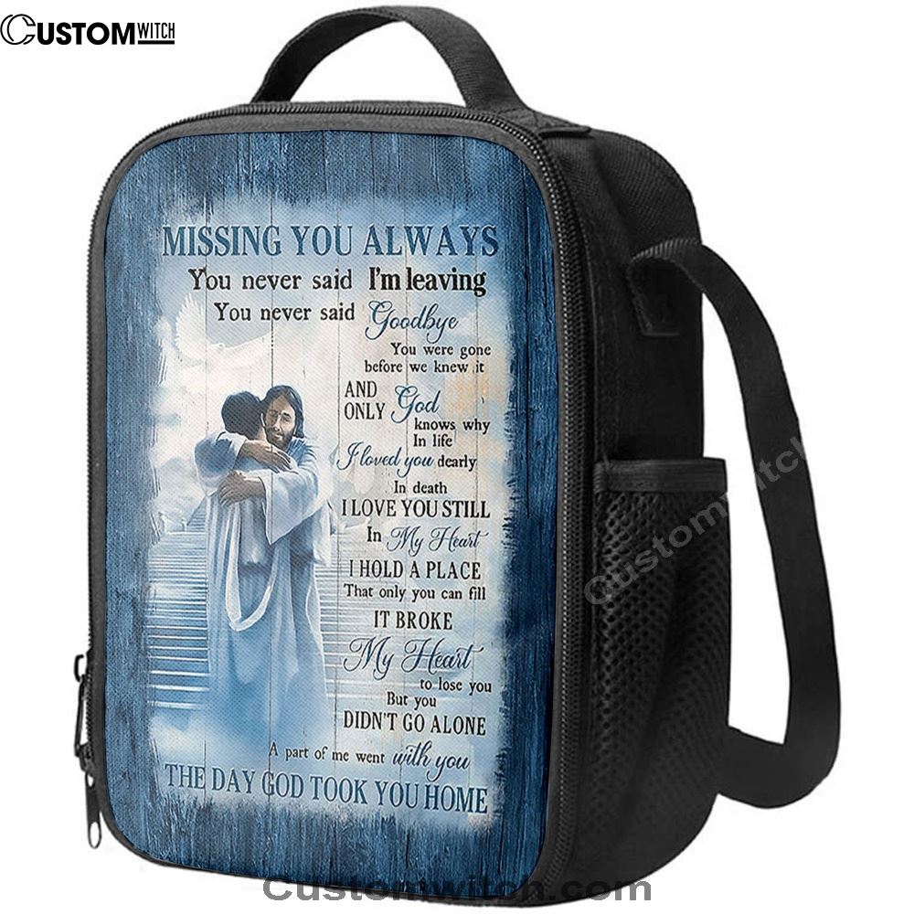 Missing You Always Lunch Bag - Jesus Christ Hugging Man In Heaven Lunch Bag, Bible Verse Lunch Bag For Men And Women