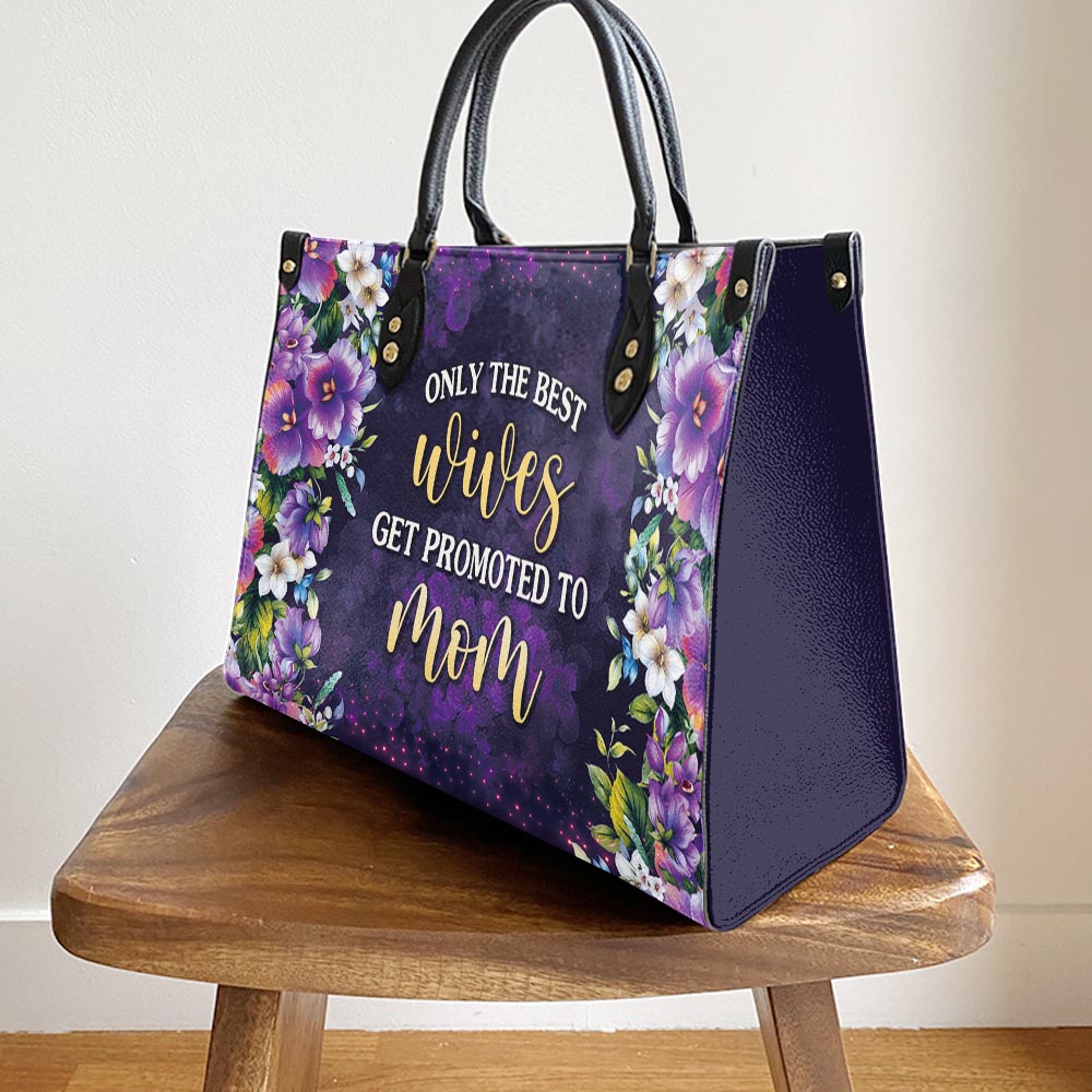 Mother Gift Only The Best Wives Get Promoted To Mom Leather Bag, Women's Pu Leather Bag, Best Mother's Day Gifts