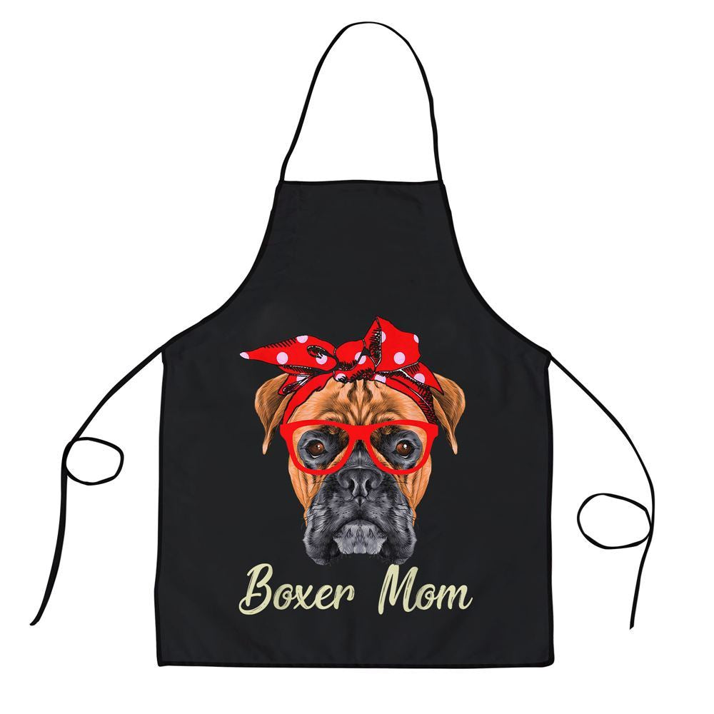 Mother's Day Apron, Boxer Mom Dogs Tee Mothers Day Dog Lovers Gifts For Women Apron, Mom Gift, Mother's Day Gift, Funny Apron For Women