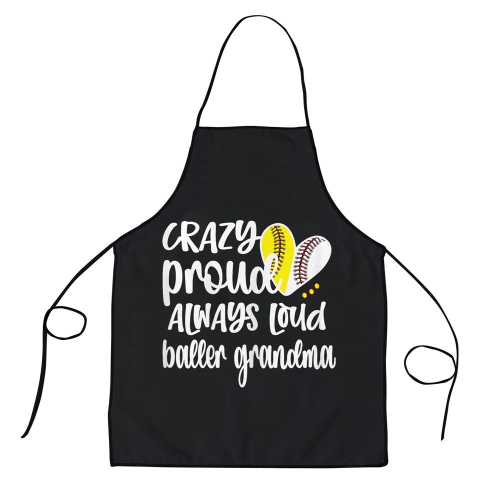 Mother's Day Apron, Crazy Proud Softball Player Baseball Player Grandma Baller Apron, Mom Gift, Mother's Day Gift, Funny Apron For Women