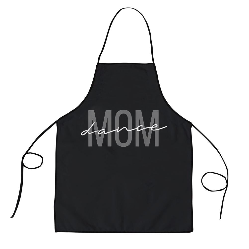 Mother's Day Apron, Dance Mom Funny Dance Mom Mothers Day Apron, Mom Gift, Mother's Day Gift, Funny Apron For Women