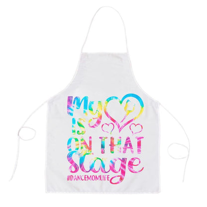 Mother's Day Apron, Dance Mom My Heart Is On That Stage Cheer Mothers Day Apron, Mom Gift, Mother's Day Gift, Funny Apron For Women