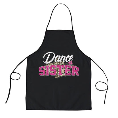 Mother's Day Apron, Dance Sister Leopard Funny Dancing Sister Mothers Day Apron, Mom Gift, Mother's Day Gift, Funny Apron For Women