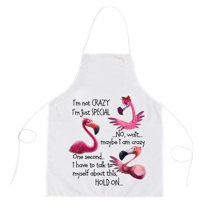 Mother's Day Apron, Flamingo Im Not Crazy Im Just Special Funny Mothers Day Apron, Mom Gift, Mother's Day Gift, Funny Apron For Women