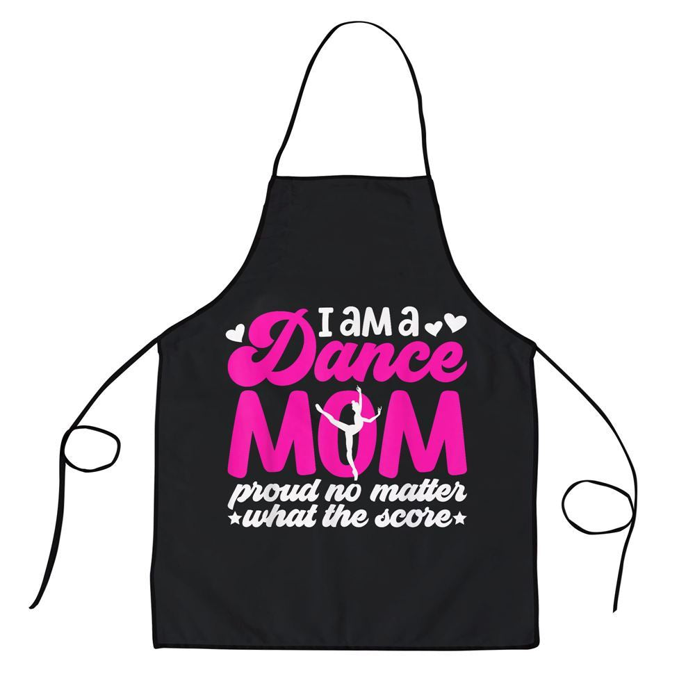 Mother's Day Apron, I Am A Dance Mom Of A Dancer Mom Dancing Mama Dance Mother Apron, Mom Gift, Mother's Day Gift, Funny Apron For Women