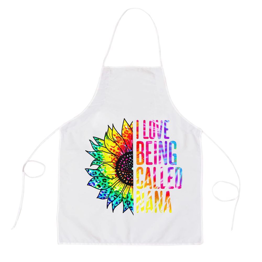 Mother's Day Apron, I Love Being Called Nana Sunflower Tie Dye Mothers Day Cute Apron, Mom Gift, Mother's Day Gift, Funny Apron For Women