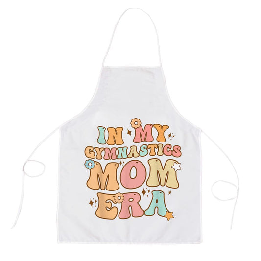 Mother's Day Apron, In My Gymnastics Mom Era Groovy Funny Mom Mothers Day Apron, Mom Gift, Mother's Day Gift, Funny Apron For Women