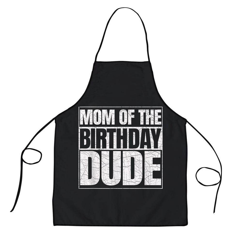 Mother's Day Apron, Mom Of The Birthday Dude Mothers Day Proud Mom Of Boys Apron, Mom Gift, Mother's Day Gift, Funny Apron For Women