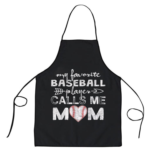 Mother's Day Apron, My Favorite Baseball Player Calls Me Mom Mothers Day Apron, Mom Gift, Mother's Day Gift, Funny Apron For Women