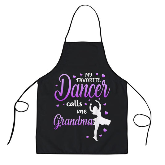 Mother's Day Apron, My Favorite Dancer Calls Me Grandma Dance Grandma Grandkid Apron, Mom Gift, Mother's Day Gift, Funny Apron For Women