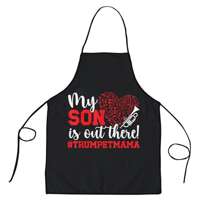 Mother's Day Apron, My Son Is Out There Trumpet Mom Of A Trumpet Player Mom Apron, Mom Gift, Mother's Day Gift, Funny Apron For Women