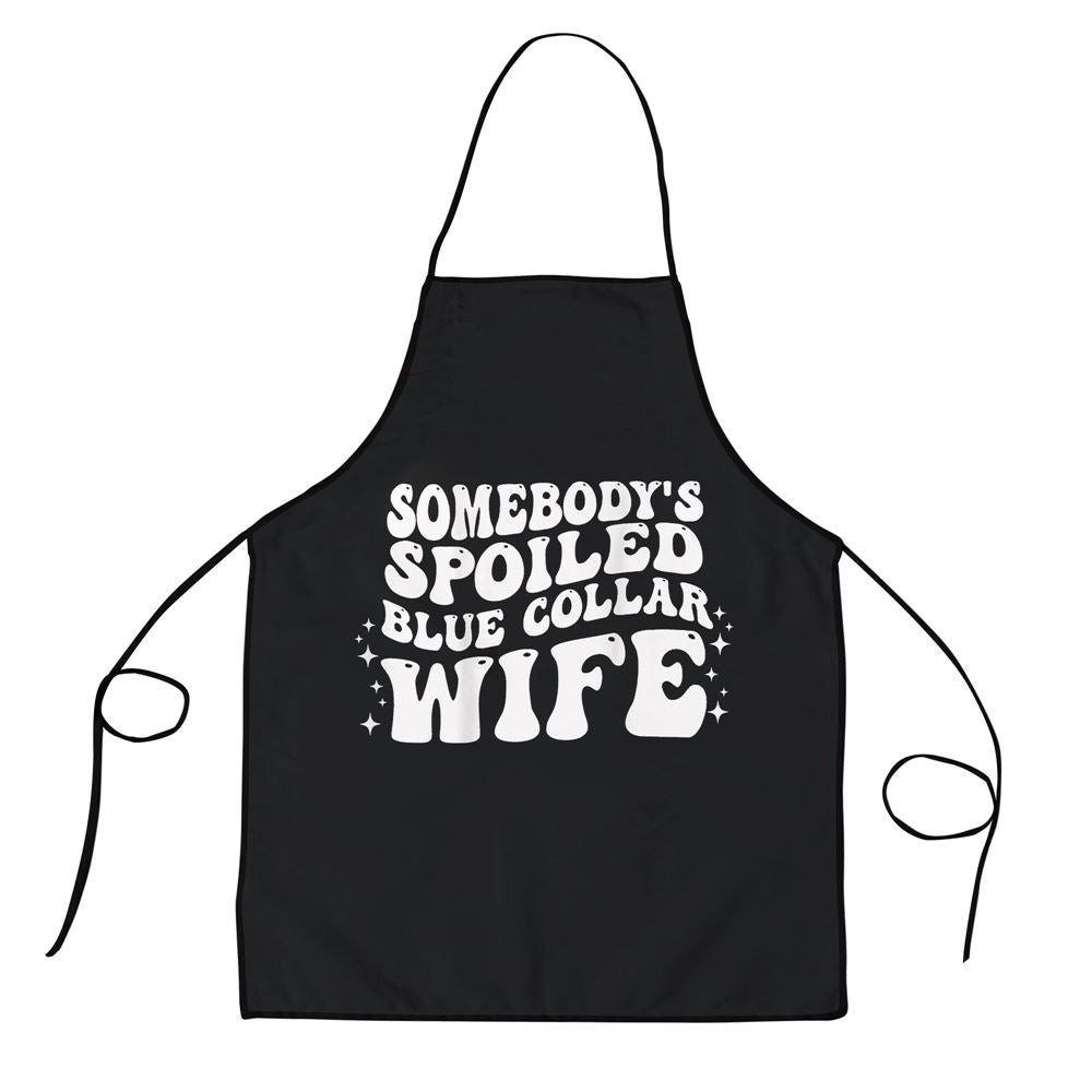 Mother's Day Apron, Somebodys Spoiled Blue Collar Wife Groovy Mothers Day Apron, Mom Gift, Mother's Day Gift, Funny Apron For Women