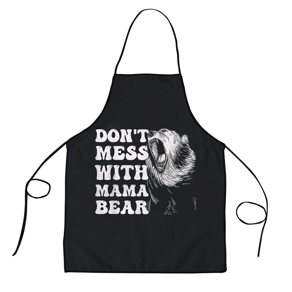 Mother's Day Apron, Womens Dont Mess With Mama Bear Funny Mothers Day Apron, Mom Gift, Mother's Day Gift, Funny Apron For Women