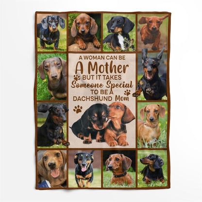 Mother's Day Blanket For Mom Dog Lover Some Special To Be A Dachshund Mom Blanket Gift For Dog Mom, Birthday Gift