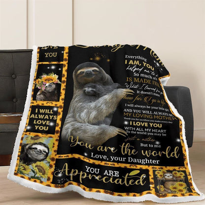 Mother's Day Blanket For Mom Everything I Am You Helped Me To Sloth Blanket From Daughter, Birthday Gift
