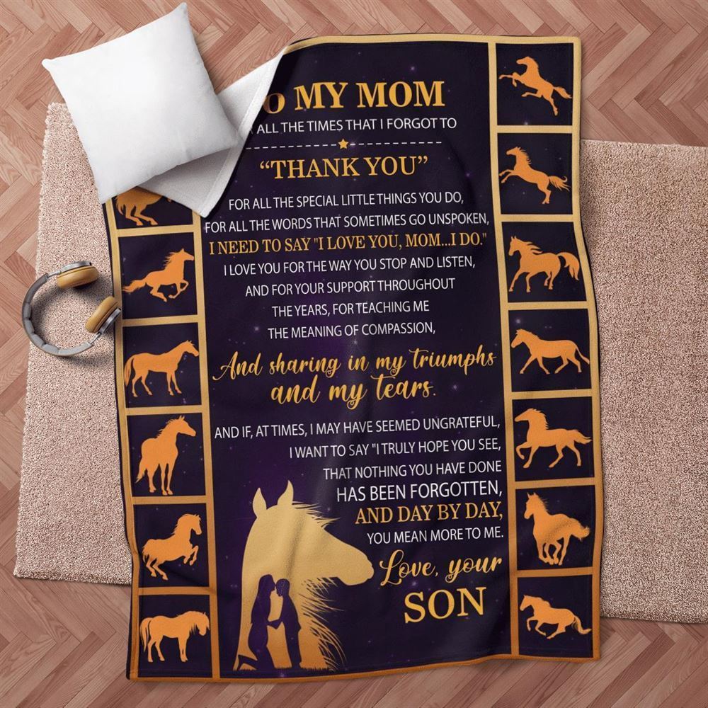 Mother's Day Blanket For Mom For All The Times That I Forgot To Thank You Blanket Horse Blanket, Birthday Gift