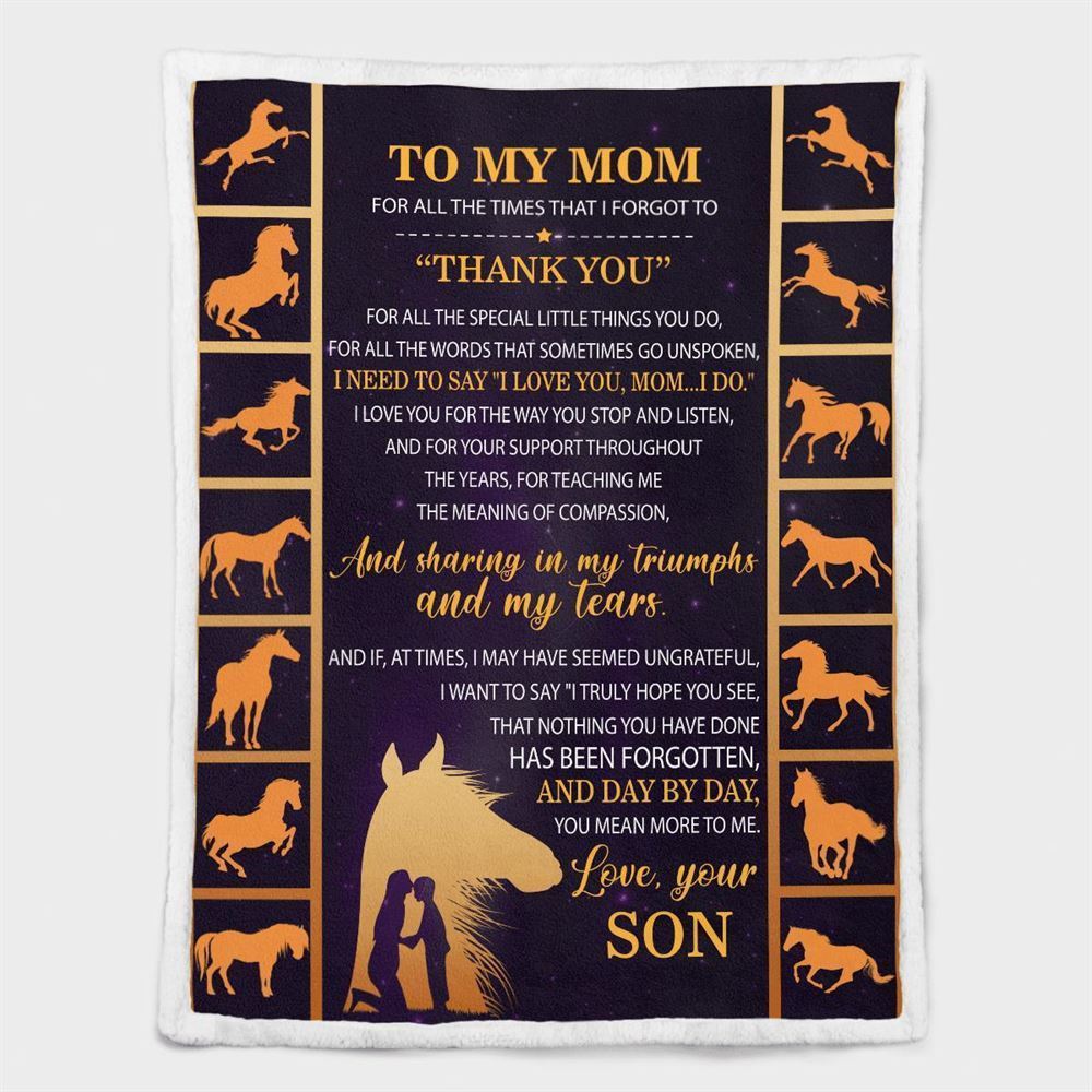 Mother's Day Blanket For Mom For All The Times That I Forgot To Thank You Blanket Horse Blanket, Birthday Gift
