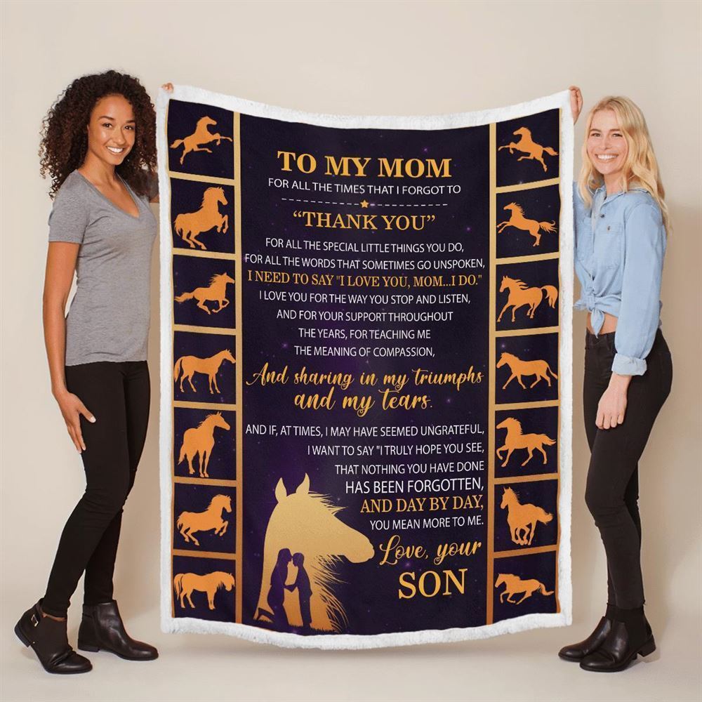 Mother's Day Blanket For Mom For All The Times That I Forgot To Thank You Blanket Horse Blanket, Birthday Gift