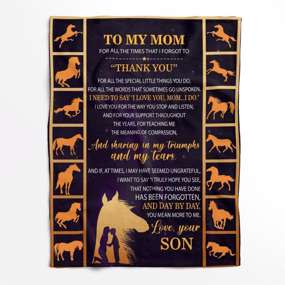 Mother's Day Blanket For Mom For All The Times That I Forgot To Thank You Blanket Horse Blanket, Birthday Gift
