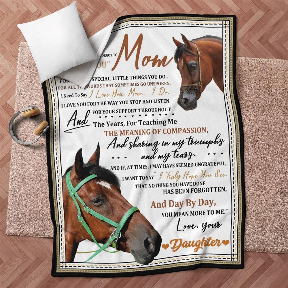 Mother's Day Blanket For Mom For All The Times That I Forgot To Thank You Horse Blanket From Daughter, Birthday Gift