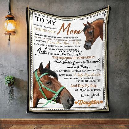 Mother's Day Blanket For Mom For All The Times That I Forgot To Thank You Horse Blanket From Daughter, Birthday Gift