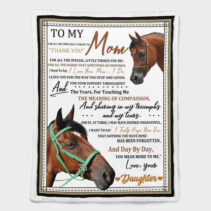 Mother's Day Blanket For Mom For All The Times That I Forgot To Thank You Horse Blanket From Daughter, Birthday Gift