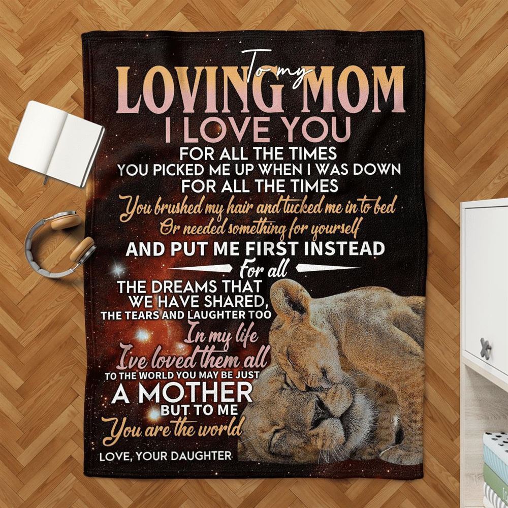 Mother's Day Blanket For Mom I Love You For All The Times Blanket Lion Blanket, Birthday Gift