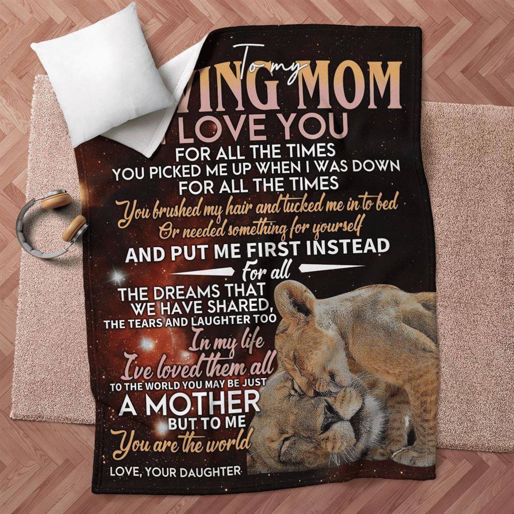 Mother's Day Blanket For Mom I Love You For All The Times Blanket Lion Blanket, Birthday Gift