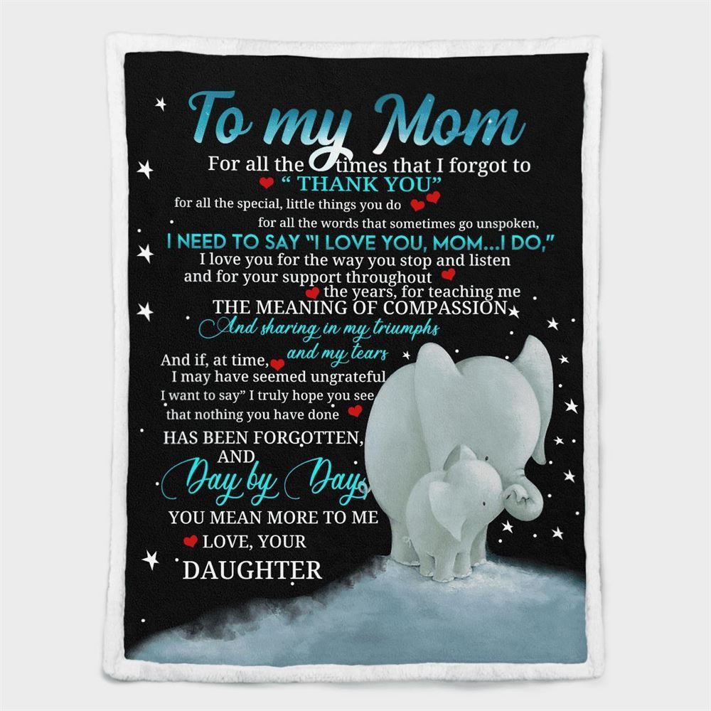 Mother's Day Blanket For Mom I Need To Says I Love You Mom I Do Elephant Blanket From Daughter, Birthday Gift