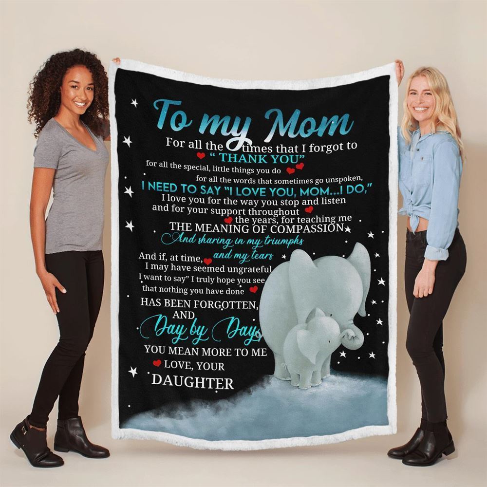 Mother's Day Blanket For Mom I Need To Says I Love You Mom I Do Elephant Blanket From Daughter, Birthday Gift